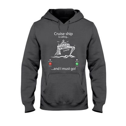 Cruise Ship Is Calling T-shirt and Hoodie