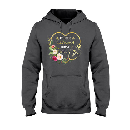 Forever A Nurse At Heart - Nurse T-shirt and Hoodie