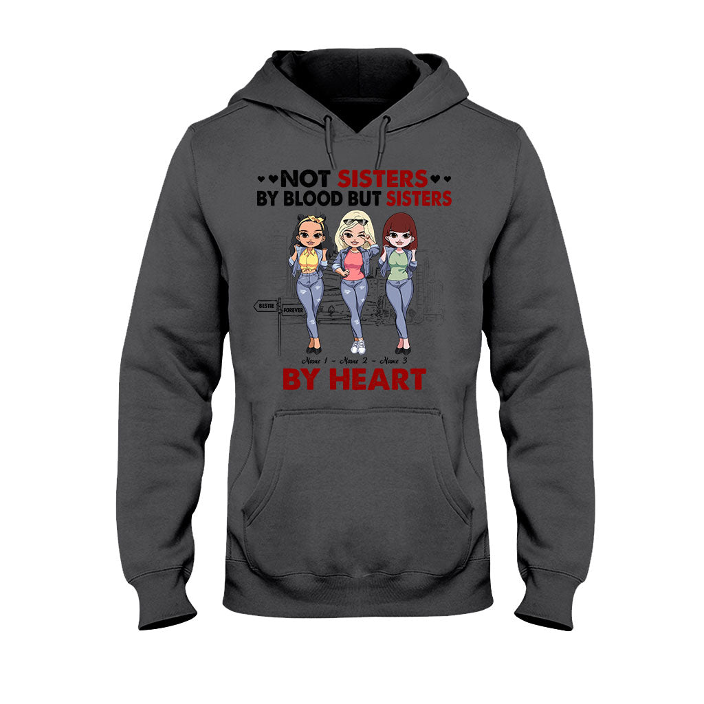 Not Sisters By Blood But Sisters By Heart - Personalized Bestie T-shirt and Hoodie