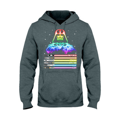 The Force Is Strong - Personalized LGBT Support T-shirt and Hoodie