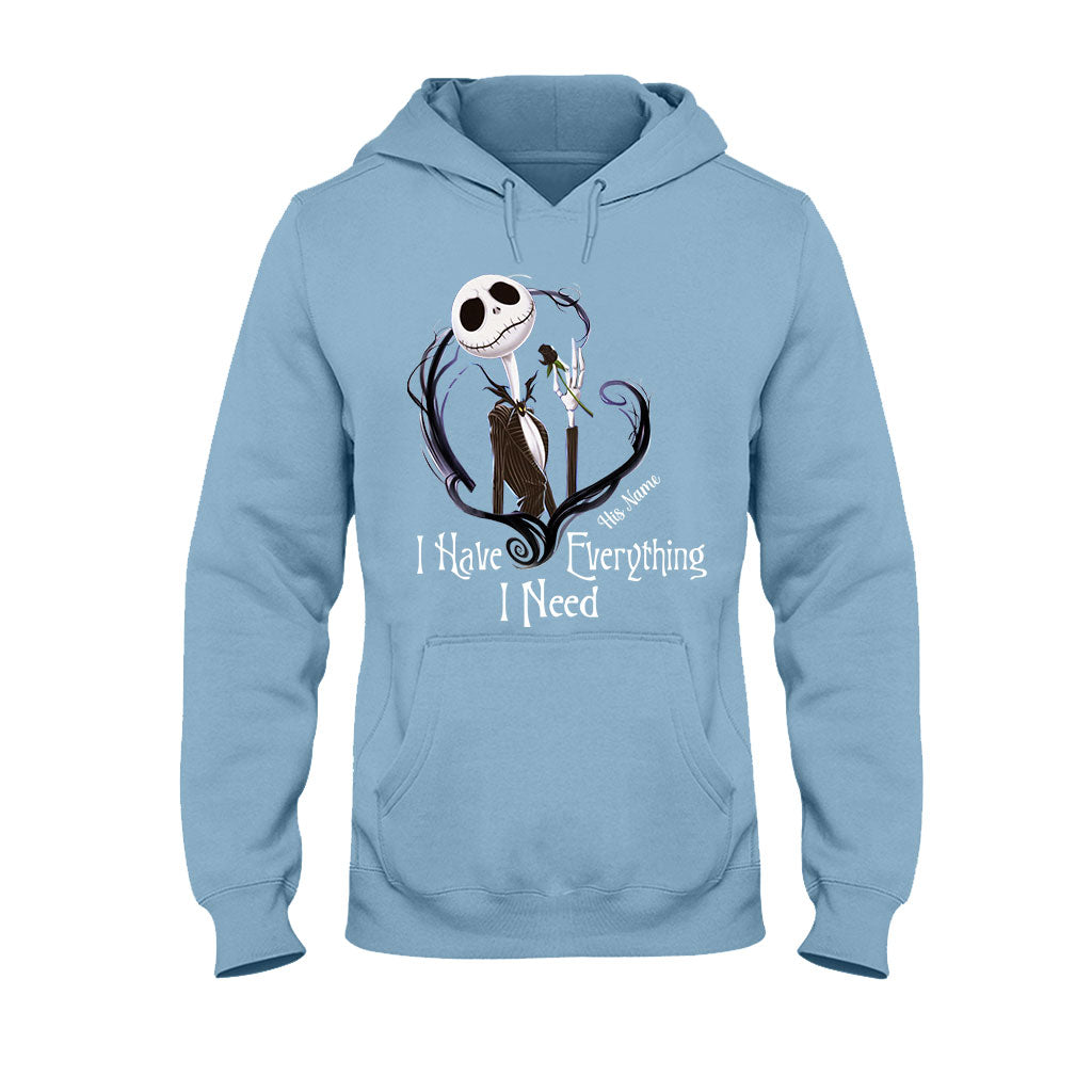I Have Everything I Need - Personalized Nightmare T-shirt and Hoodie
