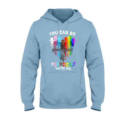 You Can Be Yourself With Me - Personalized LGBT Support T-shirt and Hoodie