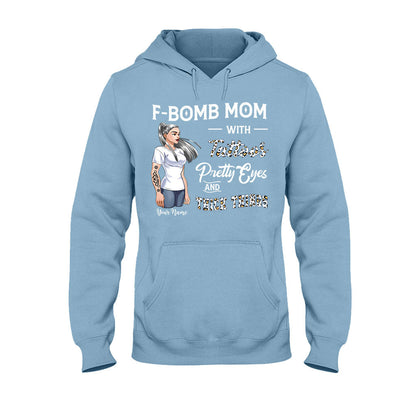 F-Bomb Mom With Tattoos, Pretty Eyes And Thick Things - Personalized Mother's Day T-shirt and Hoodie