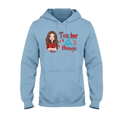 Teacher Of Little Things - Personalized Teacher T-shirt and Hoodie