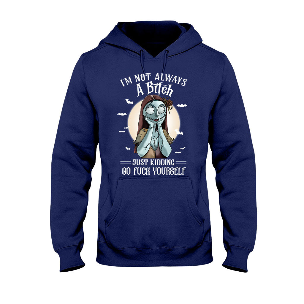 I'm Not Always A Bitch Just Kidding - Nightmare T-shirt and Hoodie