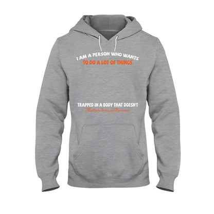 I Am A Person Who Wants To Do A Lot Of Things - Personalized Multiple Sclerosis Awareness T-shirt and Hoodie