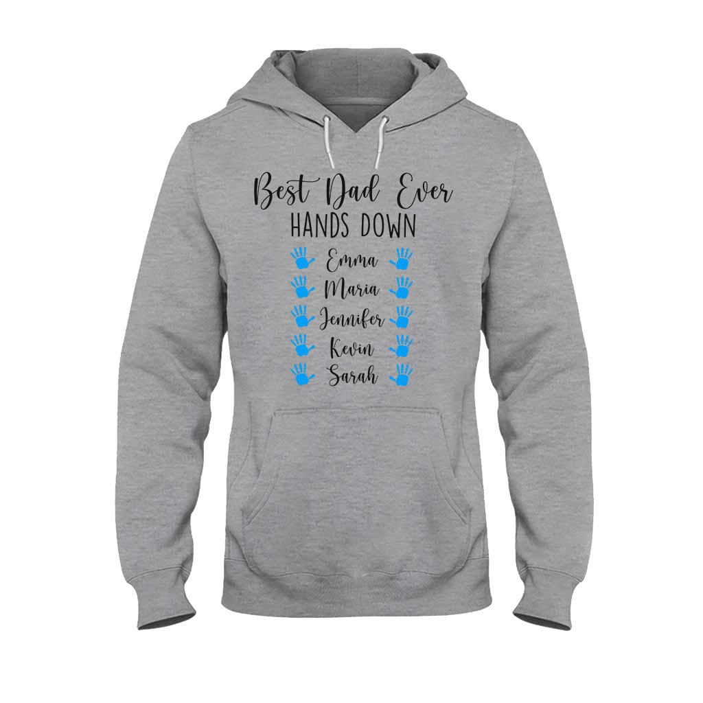 Best Dad Ever Hands Down - Personalized Father's Day T-shirt and Hoodie