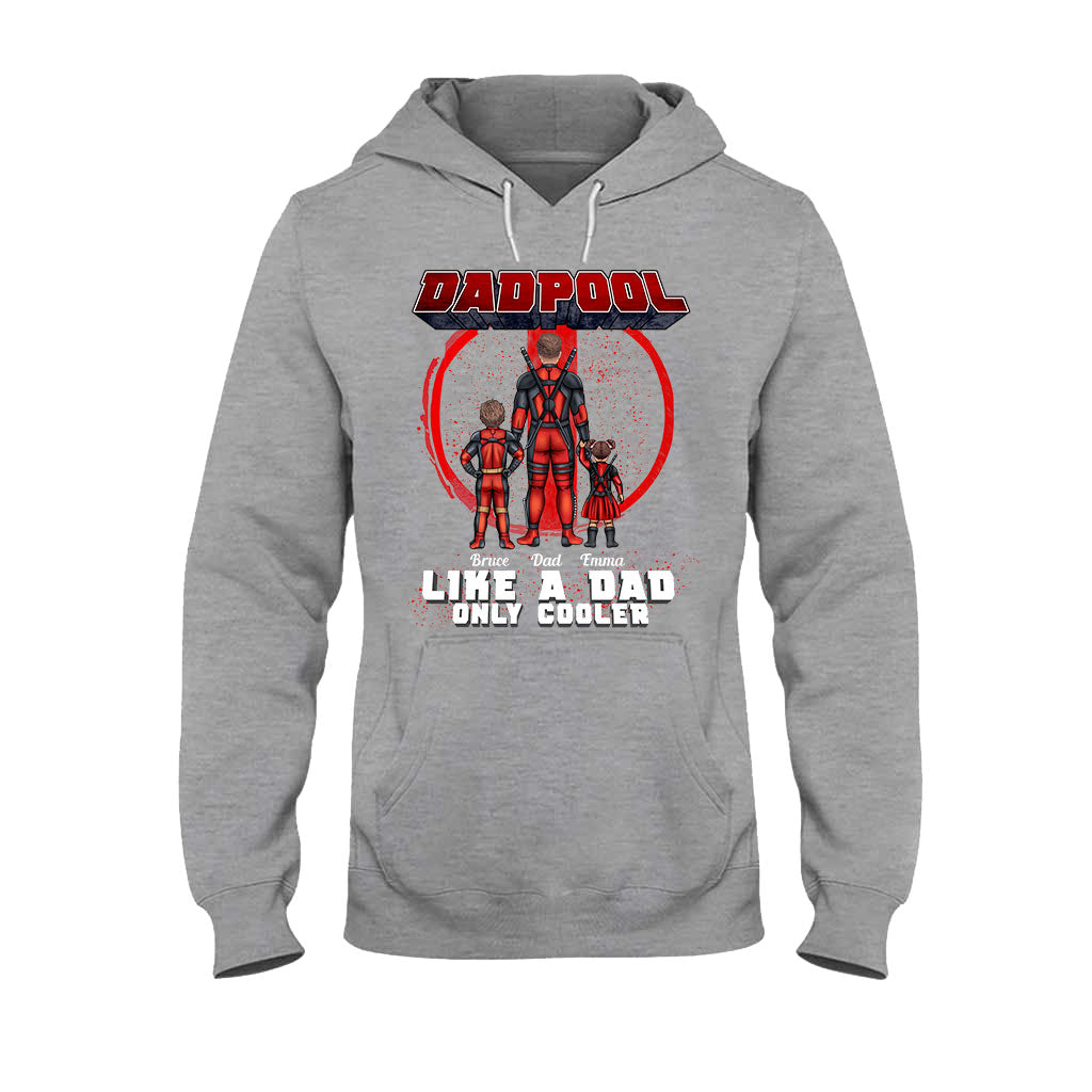 Dadpool Like A Dad Only Cooler - Personalized Marvelous Universe T-shirt and Hoodie