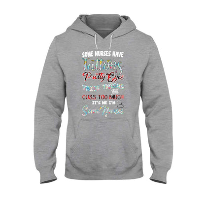 Some Nurses Have Tattoo Pretty Eyes - T-shirt and Hoodie 112021