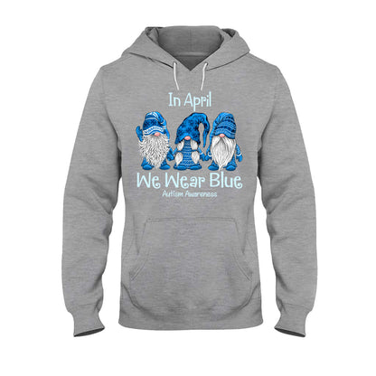 In April We Wear Blue - Autism Awareness T-shirt and Hoodie 1121