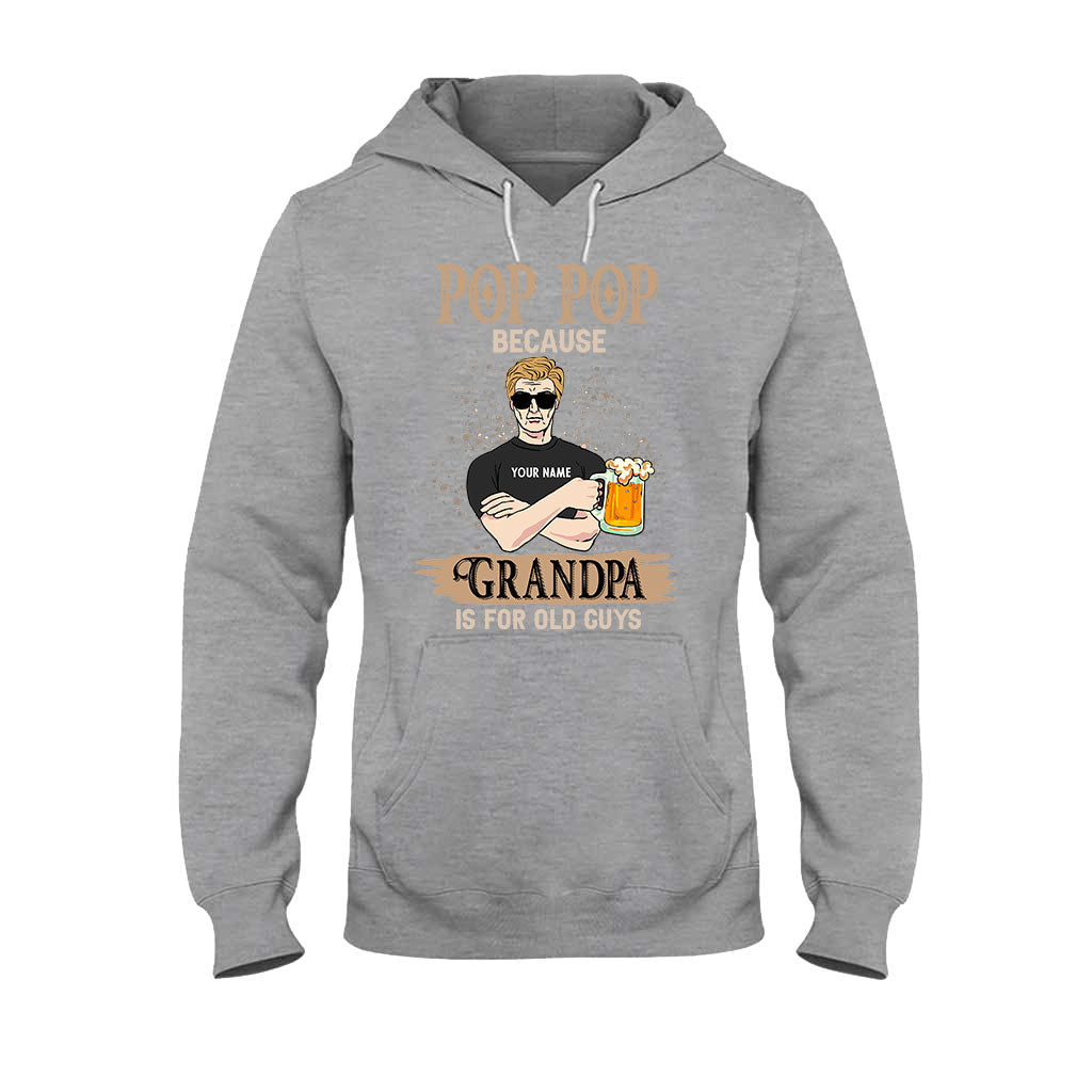 Granpa Is For Old Guys - Personalized Father's Day T-shirt and Hoodie