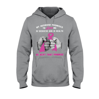 My Husband Promise  - Breast Cancer Awareness T-shirt And Hoodie 072021