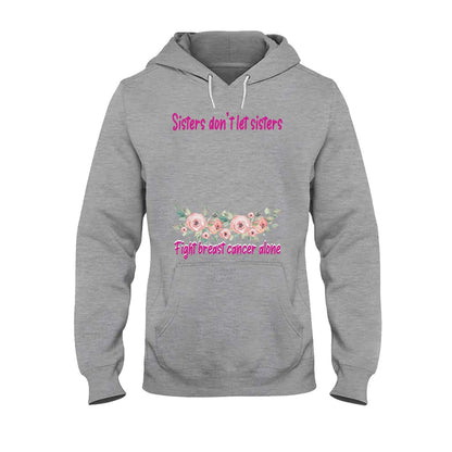 Sisters Don't Let Sisters Fight Cancer Alone - Personalized Breast Cancer Awareness T-shirt and Hoodie