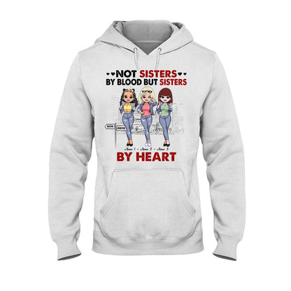 Not Sisters By Blood But Sisters By Heart - Personalized Bestie T-shirt and Hoodie