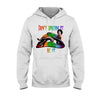 Don&#39;t Dream It - LGBT Support T-shirt And Hoodie 062021