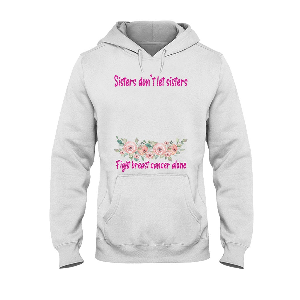 Sisters Don't Let Sisters Fight Cancer Alone - Personalized Breast Cancer Awareness T-shirt and Hoodie