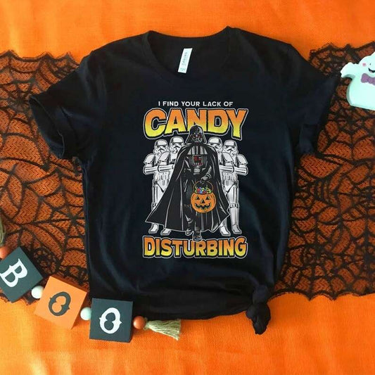 I Find You Lack Of Candy Disturbing The Force T-shirt and Hoodie 0823