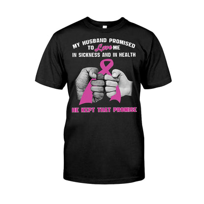 My Husband Promise  - Breast Cancer Awareness T-shirt And Hoodie 072021