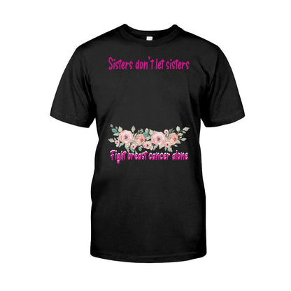 Sisters Don't Let Sisters Fight Cancer Alone - Personalized Breast Cancer Awareness T-shirt and Hoodie