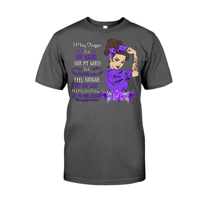 I May Stagger But Not Drunk Fibromyalgia Warrior - Fibromyalgia Awareness Personalized T-shirt And Hoodie