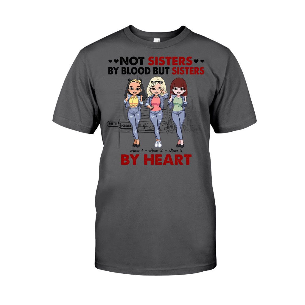 Not Sisters By Blood But Sisters By Heart - Personalized Bestie T-shirt and Hoodie