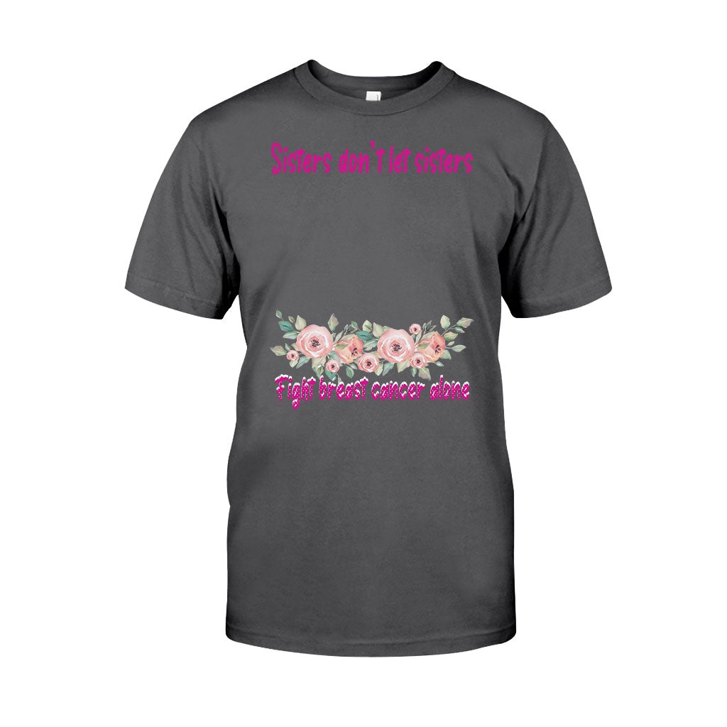 Sisters Don't Let Sisters Fight Cancer Alone - Personalized Breast Cancer Awareness T-shirt and Hoodie