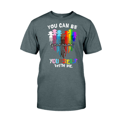 You Can Be Yourself With Me - Personalized LGBT Support T-shirt and Hoodie