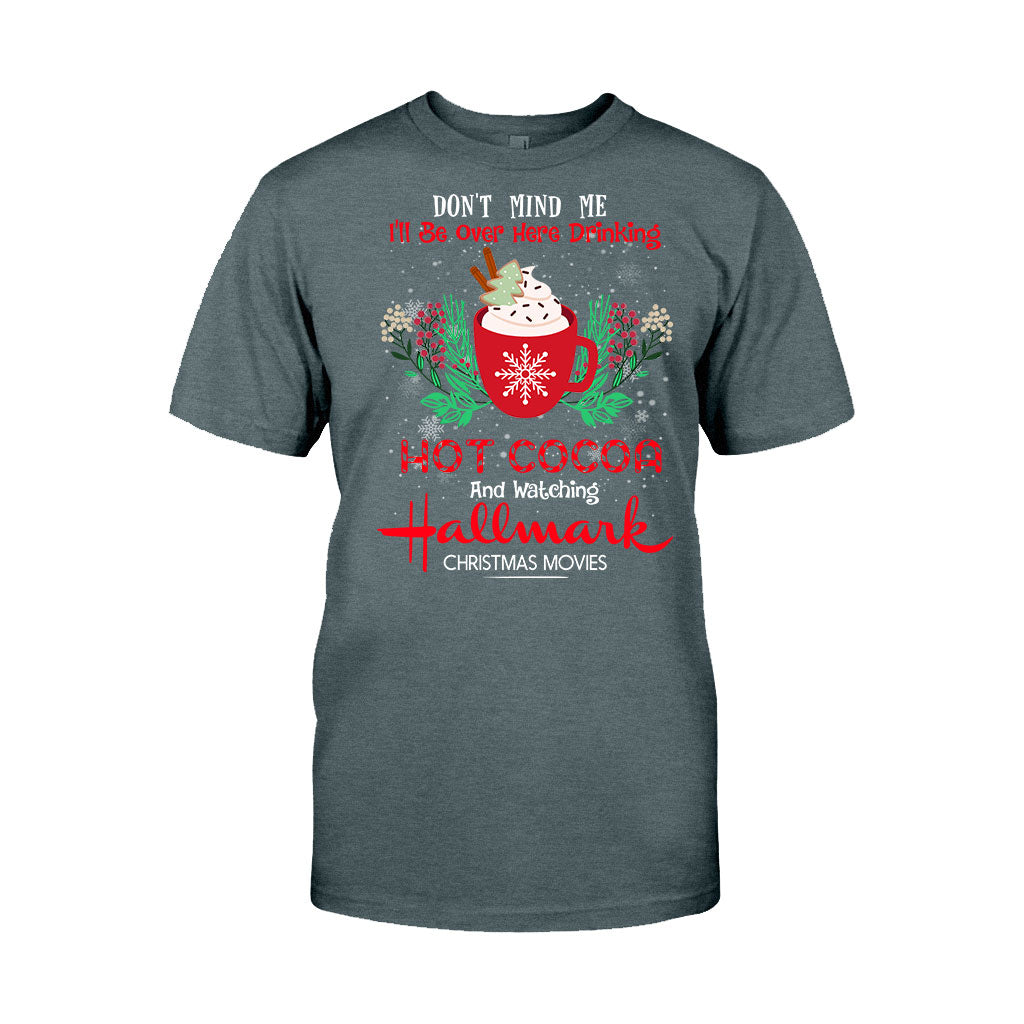 Don't Mind Me Hot Cocoa - T-shirt and Hoodie