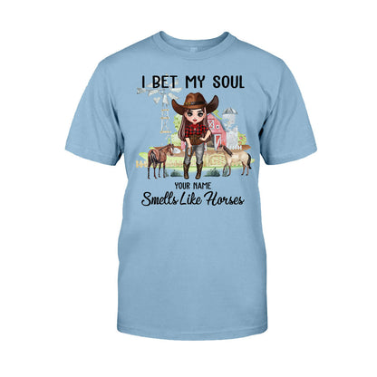 I Bet My Soul Smells Like Horses - Personalized Horse T-shirt and Hoodie