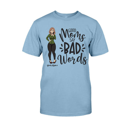 Good Moms Say Bad Words - Personalized Mother's Day T-shirt and Hoodie