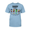 Daddy You Are - Personalized Father&#39;s Day T-shirt and Hoodie