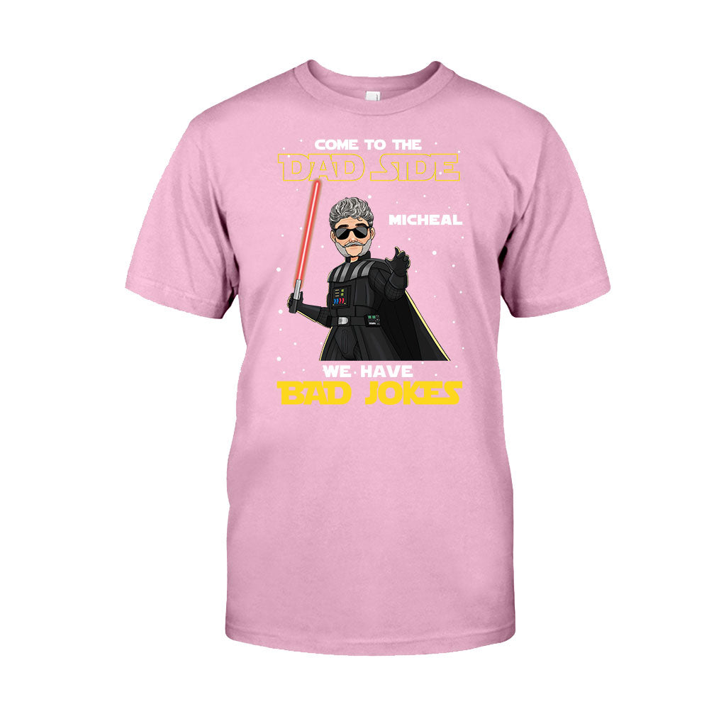 Come To The Dad Side We Have Bad Jokes - Personalized The Force T-shirt and Hoodie