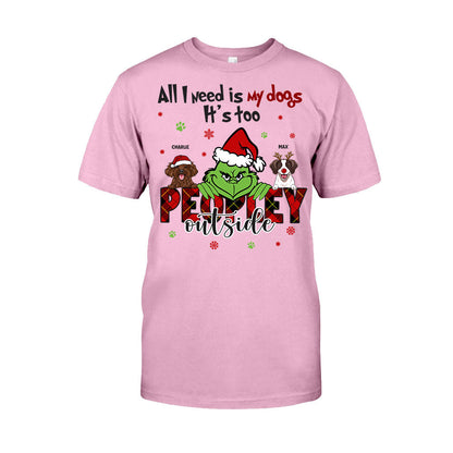 All I Need Is My Dogs It's Too Peopley Outside - Personalized Dog T-shirt and Hoodie