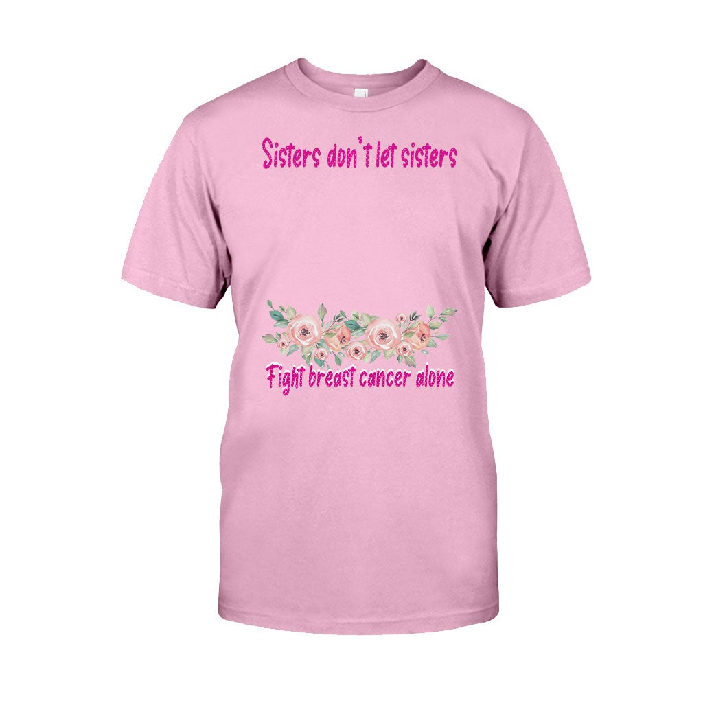 Sisters Don't Let Sisters Fight Cancer Alone - Personalized Breast Cancer Awareness T-shirt and Hoodie