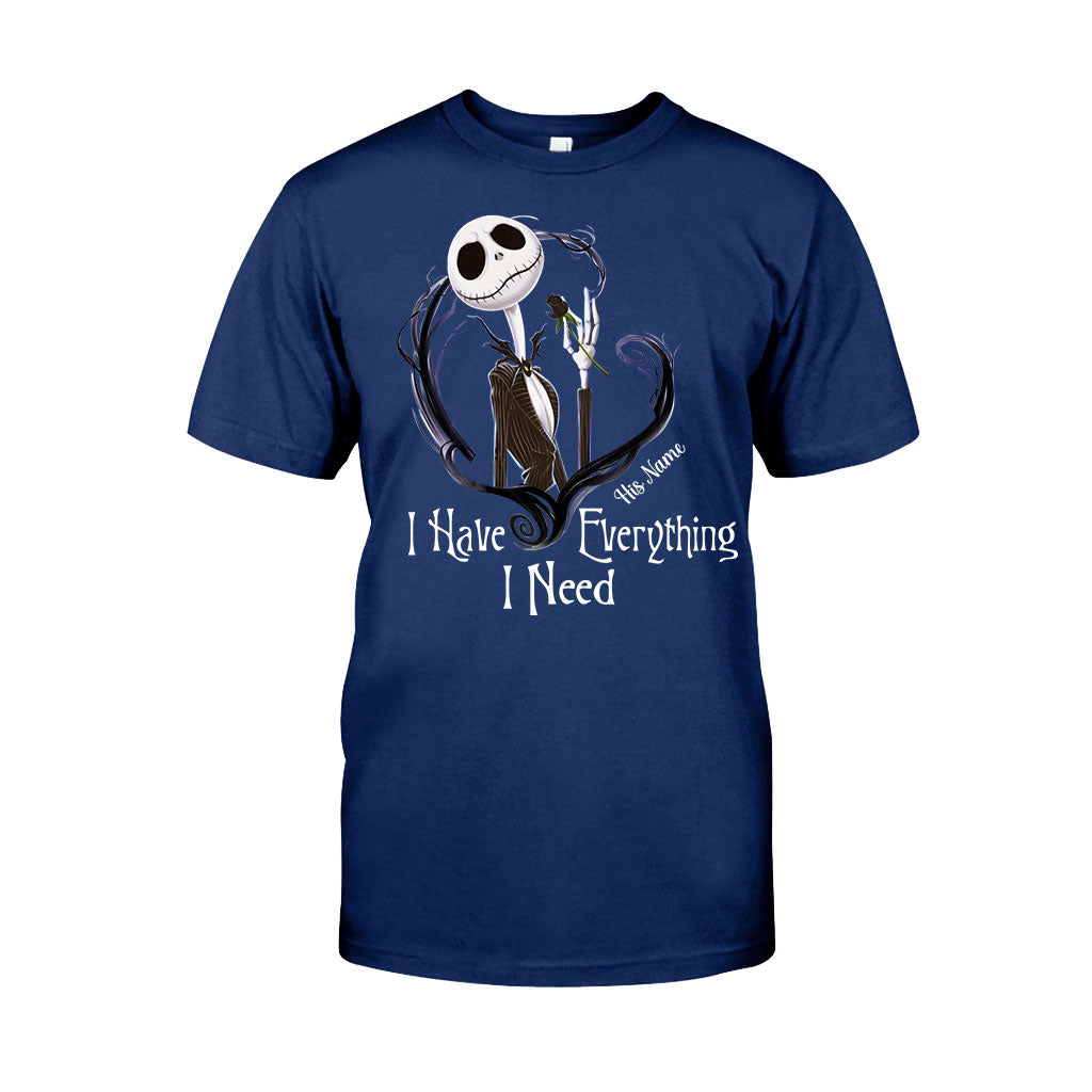 I Have Everything I Need - Personalized Nightmare T-shirt and Hoodie