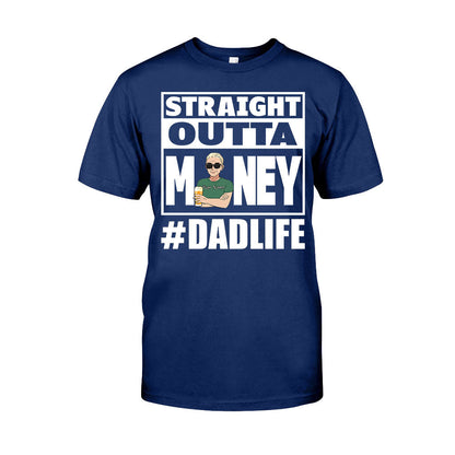 Straight Outta Money - Personalized Father's Day T-shirt and Hoodie