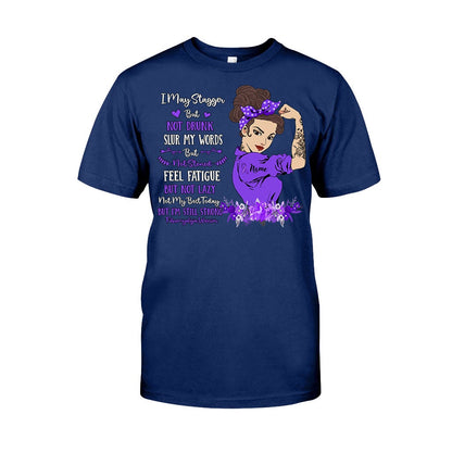 I May Stagger But Not Drunk Fibromyalgia Warrior - Fibromyalgia Awareness Personalized T-shirt And Hoodie