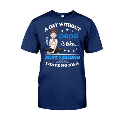 A Day Without Soft Drink - Personalized Blue Soft Drink T-shirt and Hoodie