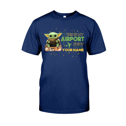 This Is My Airport Shirt - Personalized The Force T-shirt and Hoodie