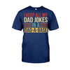I Keep All My Dad Jokes - Father T-shirt And Hoodie 072021
