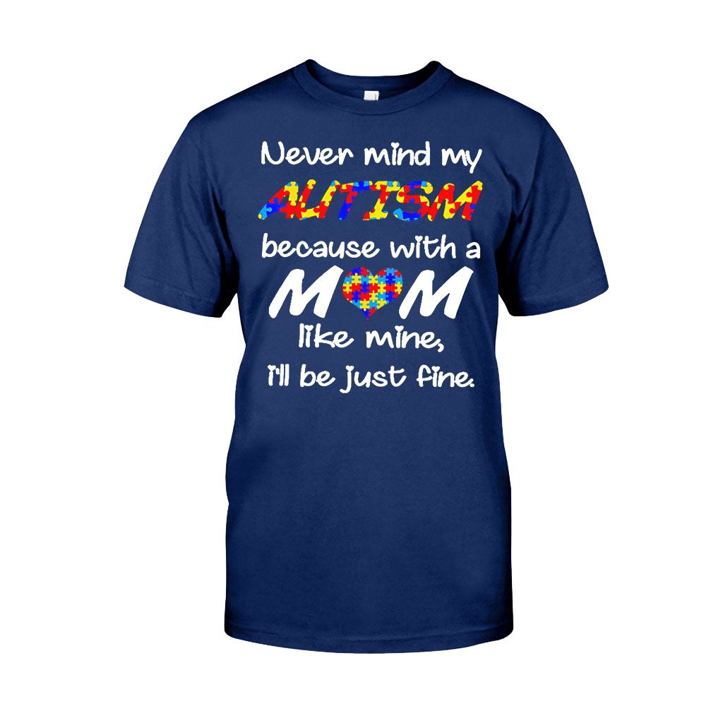 Never Mind My Autism T-shirt And Hoodie 062021