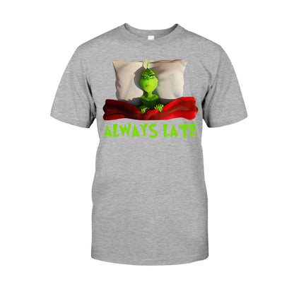 Always Late - T-shirt and Hoodie 1118