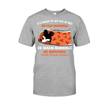 It's Tough To Get Out Of Bed - Orange March Multiple Sclerosis Awareness T-shirt and Hoodie