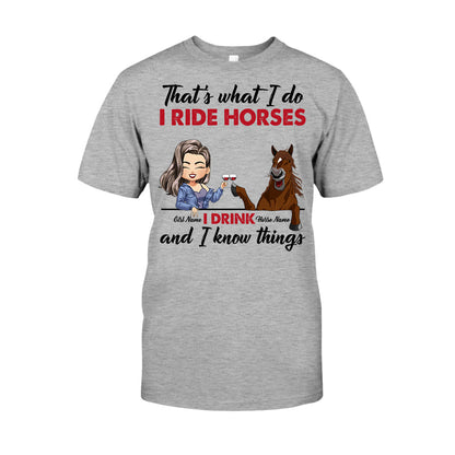 That's What I Do I Ride Horses I Drink - Personalized T-shirt and Hoodie