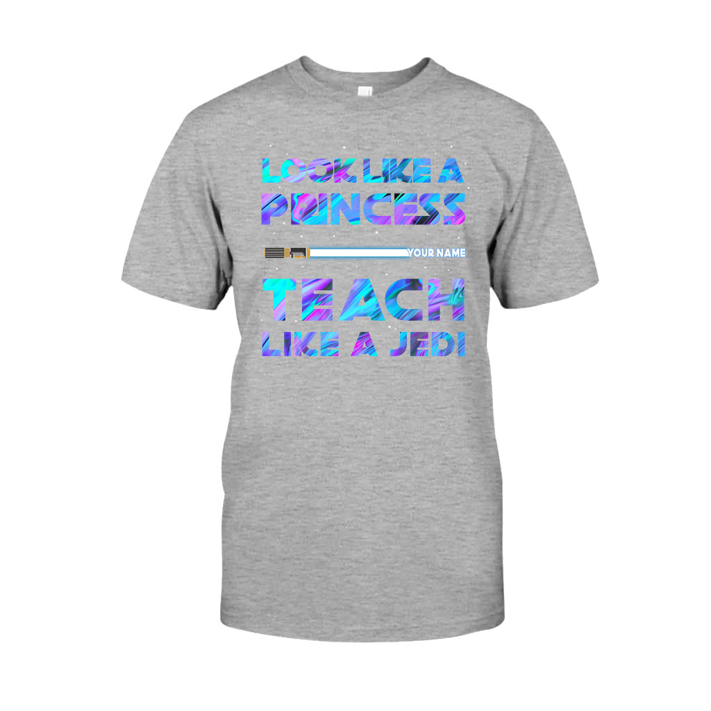 Look Like A Princess - Personalized Teacher T-shirt and Hoodie
