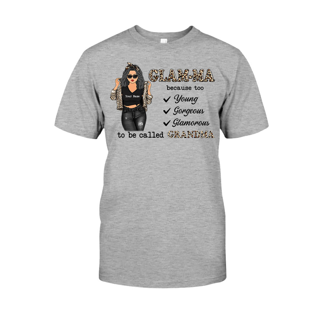 Glamma Too Young Gorgeous Glamorous - Personalized Mother's Day Grandma T-shirt and Hoodie