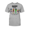 Daddy You Are - Personalized Father&#39;s Day T-shirt and Hoodie
