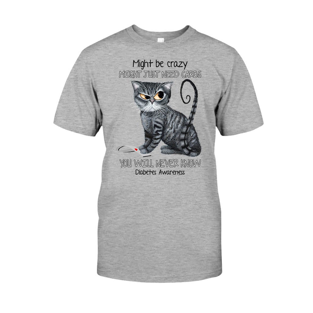 Might Be Crazy Might Just Need Carbs  - Diabetes Awareness T-shirt And Hoodie 082021