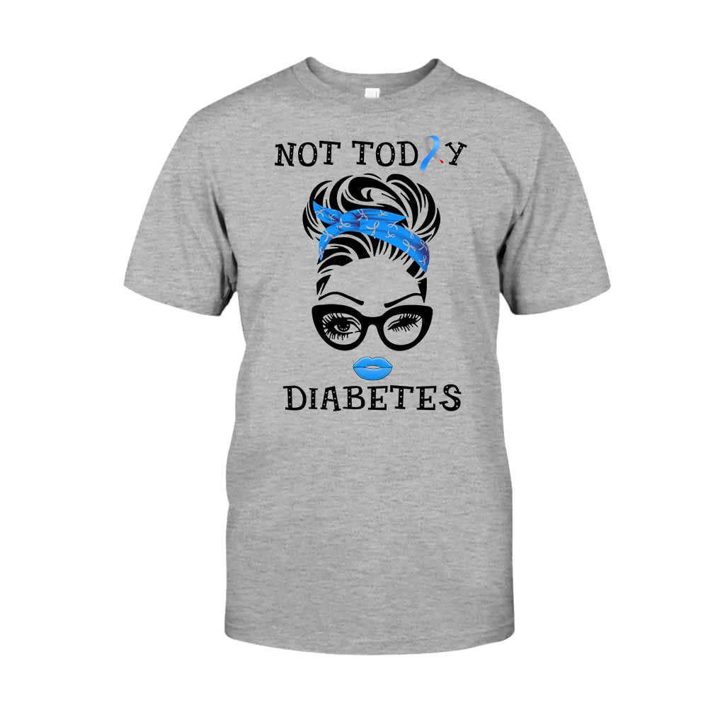 Not Today Diabetes Awareness T-shirt And Hoodie 082021