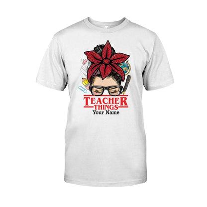 Teacher Things - Personalized Stranger Things T-shirt and Hoodie